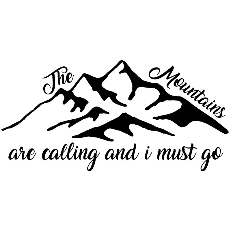 Aufkleber The Mountains are calling and i must go